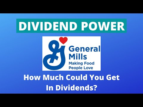 Dividend Power - If You Invested In General Mills (GIS) How Much Could You Get In Dividends?