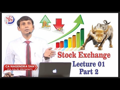 Stock Exchange Lecture 01 Part 2 (By CA Nagendra Sah)