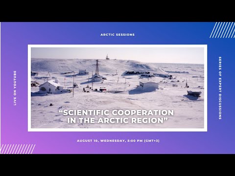 “Scientific Cooperation in the Arctic Region”