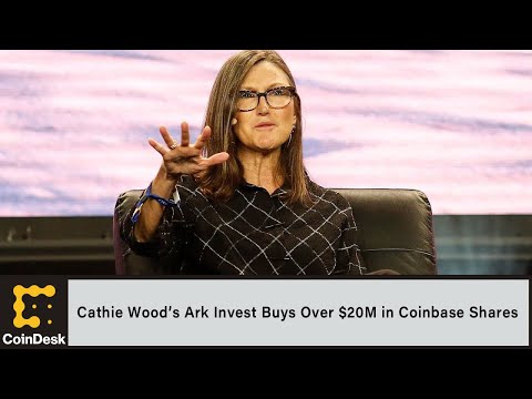 Cathie Wood’s Ark Invest Buys Over $20M in Coinbase Shares