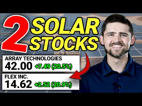 2 Solar Stocks NOW (Array Technologies and Flex Stock Analysis) ☀️🚀