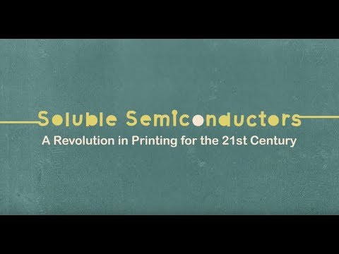 Soluble Semiconductors- A revolution in Printing for the 21st Century?