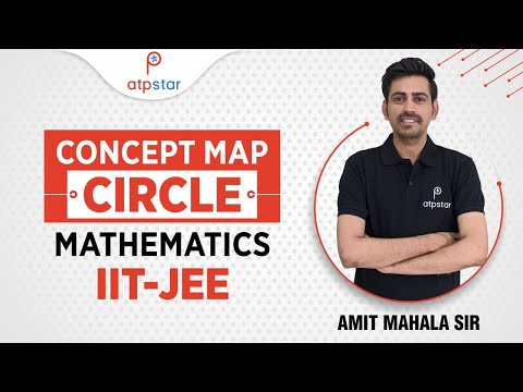 Concept map | Circle | Class 11 | IIT JEE | ATP STAR | IIT JEE Mathematics | Amit mahala sir