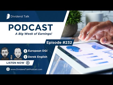 EP #232 | A Big Week of Earnings! | &amp; Are the Dividend Hikes Disappointing?