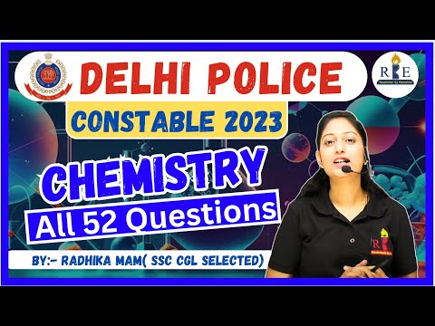 SSC Delhi Police Constable 2023 | All 52 Chemistry Questions by Radhika Mam