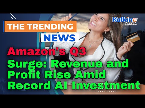 Amazon&#039;s Q3 Surge: Revenue and Profit Rise Amid Record AI Investment