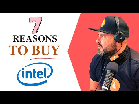 7 Reasons To Buy Intel Stock