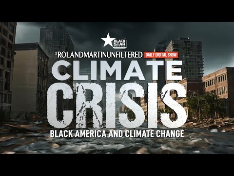 CLIMATE CRISIS: How Climate Change Impacts Black Communities | #RMU Special Report