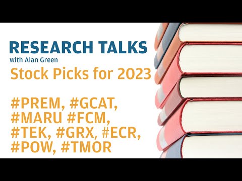 Research Talks - Stock Picks for 2023 #PREM, #GCAT, #MARU, #FCM, #TEK, #GRX, #ECR, #POW, #TMOR