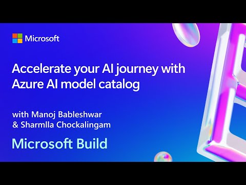 Accelerate your AI journey with Azure AI model catalog | BRK102