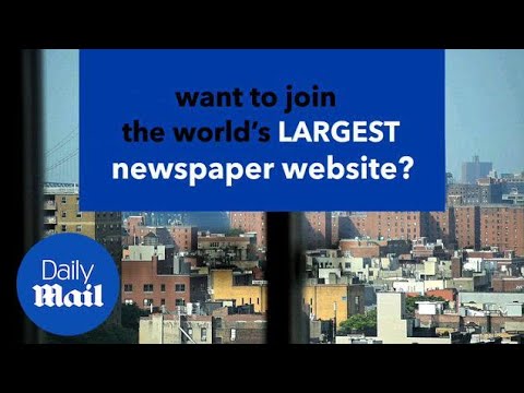 Want to join the world&#039;s LARGEST newspaper website? - Daily Mail