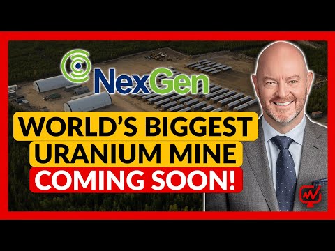 World’s Biggest Uranium Mine Now Just 3.5 Years Away? | Leigh Curyer - NexGen Energy