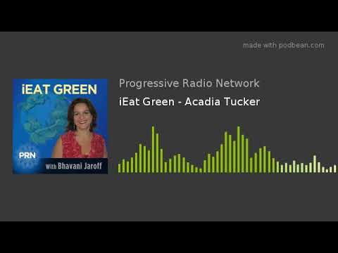 iEat Green - Acadia Tucker