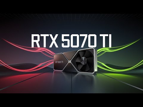 RTX 5070 Ti: Everything You Need to Know!