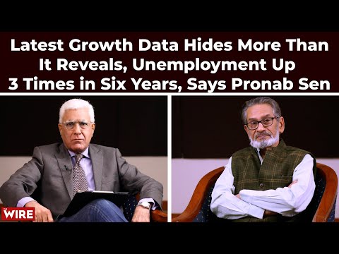 Latest Growth Data Hides More Than It Reveals, Unemployment Up 3 Times in Six Years, Says Pronab Sen