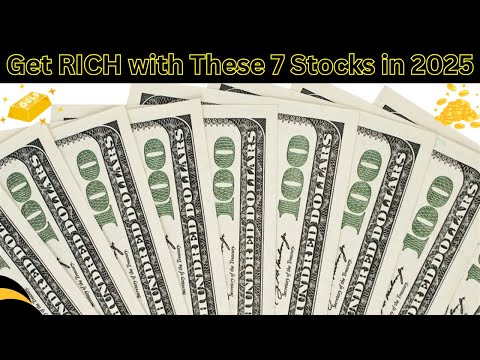 Get RICH with These 7 Stocks in 2025! | Works Like Magic