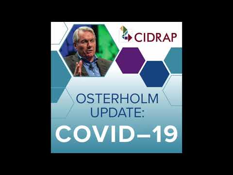 Ep 47 Osterholm Update COVID-19: Preparing for Act Three