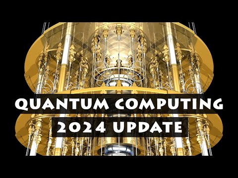 Quantum Computing 2024 Update