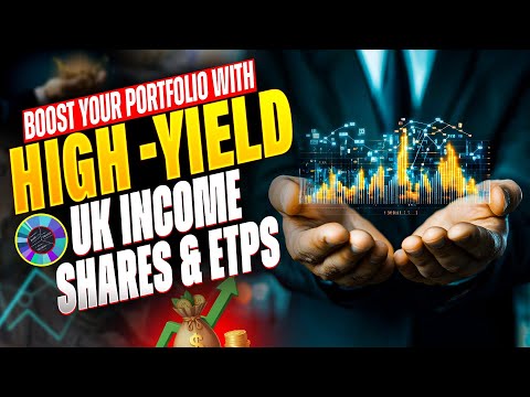 Boost Your Portfolio with High-Yield UK Dividend Income Shares &amp; ETPs